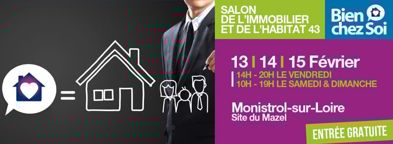 Campagne de communication du salon Bien chez Soin salon de l'immobilier et de l'habitat à Monistrol sur Loire.